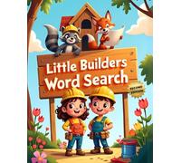 Little Builders Word Search (Second Edition): 50 Fun & Simple Construction Themed Puzzles for Young Minds plus 10 Bonus Coloring Pages!