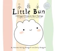 Little Bun: A Bilingual Storybook about Feelings (written in English, Traditional Chinese and Pinyin)