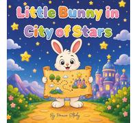 Little Bunny in City of Stars: Follow a cute little bunny on a magical journey to the beautiful City of Stars!