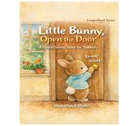 Little Bunny, Open the Door: A Gentle Safety Story for Toddlers