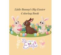 Little Bunny's Big Easter Coloring Book: Springtime Activity Book for kids, Toddlers, and Preschoolers