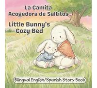 Little Bunny's Cozy Bed: Bilingual English Spanish Bedtime Story Book