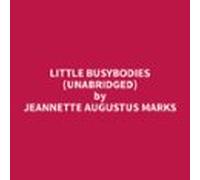 Little Busybodies (Unabridged)