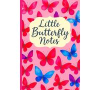 Little Butterfly Notes.: A colorful Lined Journal For 7-12 Girls, 120 Pages of Inspiration and Joy.