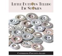 Little Buttons Telling Big Stories