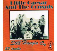 Little Caesar and Th - Still Hanging in