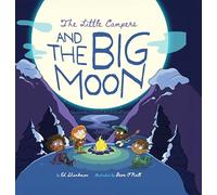Little Campers and the Big Moon (Shankman & O'Neill)