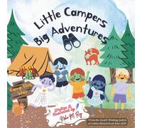 Little Campers, Big Adventures: Children Camping tale, 26 pages, kids book: The perfect outdoor adventure picture book for young nature lovers (Tales of Bright Minds)