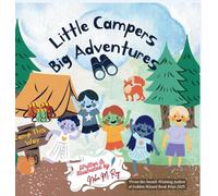Little Campers, Big Adventures: The perfect outdoor adventure picture book for young nature lovers (Tales of Bright Minds)