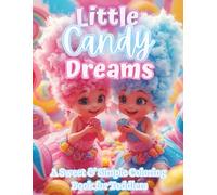 Little Candy Dreams: A Sweet & Simple Coloring Book for Toddlers (The Littles Series)