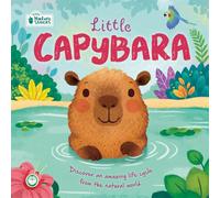 Little Capybara: Little Nature Stories: Discover an amazing life cycle from the natural world