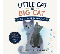 Little Cat and Big Cat: The Story of Sy and Jake