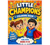 Little Champions: A Motivational Coloring & Activity Book for Boys and Girls: Motivation - 1 (Motivational books for Kids)