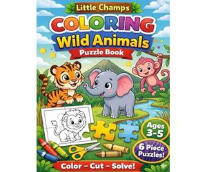 Little Champs Wild Animals Color Cut Solve Puzzle Activity Book: Ages 3-5 | 6-Piece DIY Coloring & Puzzle Activity Book: Activity Book: Color Cut Solve Animal Puzzle Book for Kids Ages 3-5