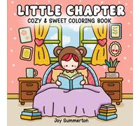 Little Chapter: Cozy and sweet coloring book for teens and adults - bold and easy - Relaxation and Stress Relief with Whimsical Designs - gift idea for book lovers