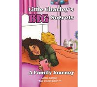 Little Charley's Big Secrets: A Family Journey (Girl's Edition)