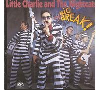Little Charlie & Nightcat - The Big Break