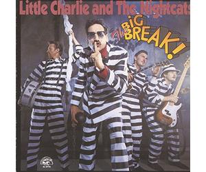 Little Charlie & Nightcat - The Big Break