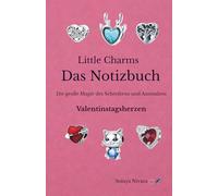 Little Charms Das Notizbuch: Die große Magie des Schreibens und Ausmalens Valentinstagsherzen (Kleine Charms Große Ausmal-Magie)