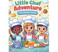 Little Chef Adventure Coloring Book: Fun Kitchen Coloring Pages for Kids | Adorable Food Characters & Cooking Scenes | Inspire Creativity, Imagination ... (Ages 3-8) (When I Grow Up Coloring Series)
