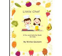 Little Chef - An Activity Adventure: A Creative Kitchen-Themed Activity Book with Coloring, Mazes & Puzzles for Kids Ages 3-9