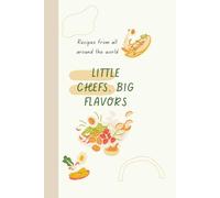 Little Chefs, Big Flavors