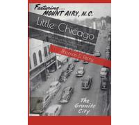 Little Chicago: Murder in Mount Airy, North Carolina and the Surrounding Area