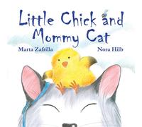 Little Chick and Mommy Cat | Marta Zafrilla
