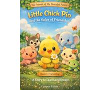 Little Chick Pío and the value of friendship: Friends of the Peaceful Forest (Los amigos del Bosque Tranquilo)
