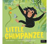 Little Chimpanzee: A Day in the Life of a Baby Chimp (Really Wild Families)