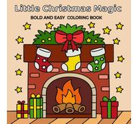 Little Christmas Magic - Bold and Easy Coloring Book: Cozy Christmas Coloring Book for All Ages with Cute Designs & Thick Bold Lines
