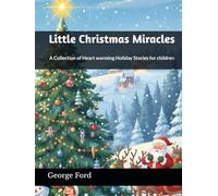 Little Christmas Miracles: A Collection of Heartwarming Holiday Stories for children