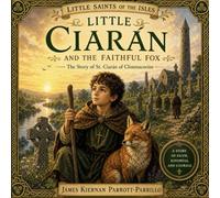Little Ciarán and the Faithful Fox