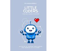 LITTLE CODERS- Coding senza schermi: Attività di Coding unplugged per bambini di 5-6 ANNI