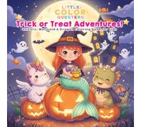Little Color Questers Trick or Treat Adventures!: Unicorn, Mermaid & Dragon Coloring book for kids! (Little Color Questers: Simple & Bold Series)