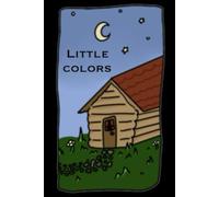 Little Colors: Coloring book filled with magical fun