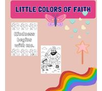 Little Colors of Faith: A Christian Coloring Book of God's Promises for Toddlers & Kids (Ages 1-5)
