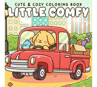 Little Comfy Coloring Book: Cute Fuzzy Friends Coloring Pages with Sweet Best Friend Moments, Cozy Slow Living & Hygge Daily Routines Designs for All Ages Stress Relief