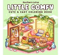 Little Comfy: Coloring Book for Adults and Teens Featuring Cozy Corners and Relaxing Spaces, Comfort Designs for Stress Relief Moments (Cute & Easy Coloring)