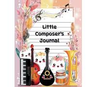 Little Composer’s Journal: Blank Sheet Music Book for Kids - 120 Pages with 5 Large Staves per Page