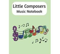 Little Composers Music Notebook: Blank Music Sheet Notebook | Music Writing Notebook For Kids | Wide Staff Music Manuscript Paper