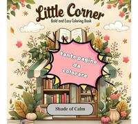 Little Corner: Bold and Easy Coloring Book