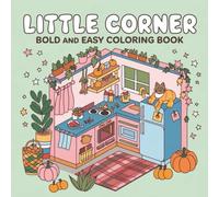 Little Corner Bold and Easy Coloring Book for kids: This Made Easy for Little Hands!