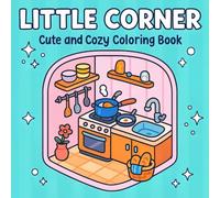 Little Corner: Bold and Easy Coloring Book of Cute, Cozy Corners and Hygge-Inspired Spaces for Relaxation
