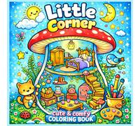 Little Corner: Coloring Book for Adults and Teens and kids, Super Cute Designs of Cozy, Hygge Spaces for Relaxation (Cozy Spaces Coloring) 476 page