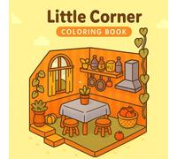 Little Corner Coloring Book: Relaxing Bold Line Art for Stress Relief and Mindful Creativity.