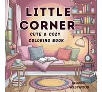 Little Corner Cute & Cozy Coloring Book: 55+ One Sided No Mess Coloring Pages ,Mindfulness, and Self-Care | Bold & Easy Coloring Book for Adults ... coloring book with Stress-Free Creativity