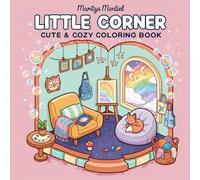 Little Corner: Cute & Cozy Coloring Book - Whimsical Rooms, Kawaii Animals & Rainbow Scenes for All Ages: 50 Adorable Pages of Relaxing Art Therapy ... - Stress Relief Through Creative Expression