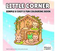 Little Corner: Family-Friendly Coloring Fun for All Ages | Bold, Adorable Designs That Inspire Relaxation and Creativity