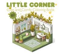 Little Corners: A Cozy and Comfy Coloring Book: Bold and Easy Aesthetic Rooms for Relaxation and Stress Relief - Simple Minimalist Designs for Adults, Teens, and Beginners